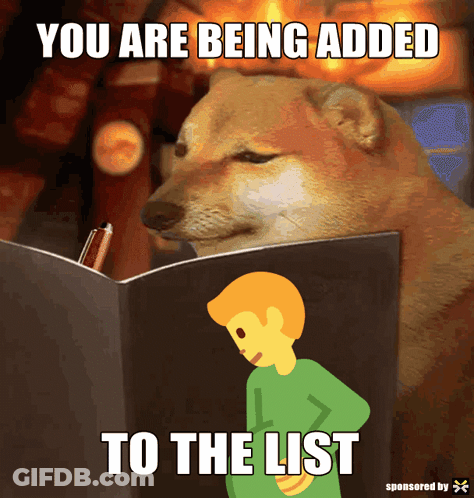 A Dog Is Reading A Book With The Words " You Are Being Added To The List " On The Bottom GIF