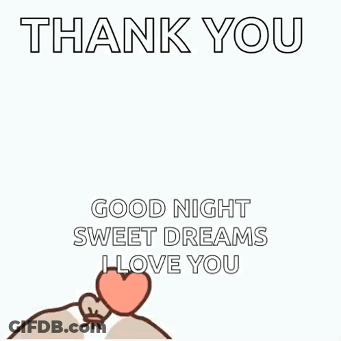 A Dog Is Surrounded By Hearts And Says `` Thank You Good Night Sweet Dreams I Love You '' GIF