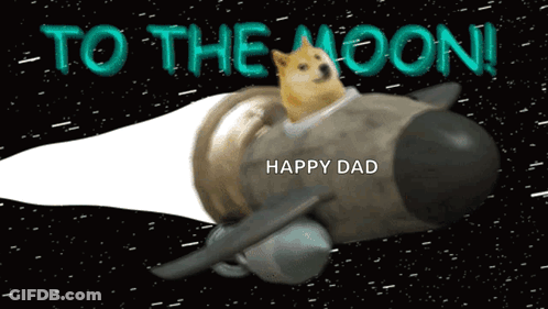 A Doge Is Riding On The Back Of A Rocket With The Words To The Moon Happy Dad GIF