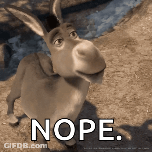 A Donkey From Shrek Is Standing In The Dirt Next To The Word Nope GIF
