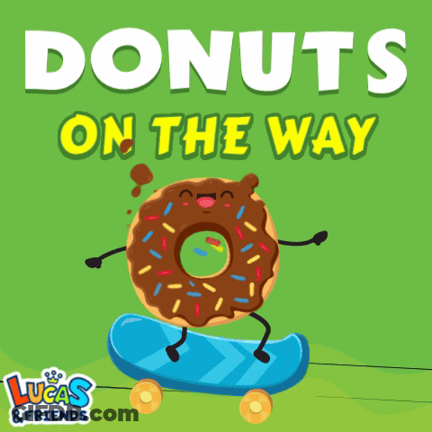 A Donut Riding A Skateboard With The Words Donuts On The Way GIF