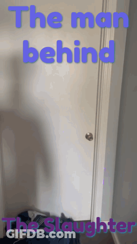 A Door With The Words The Man Behind And The Slaughter Written On It GIF