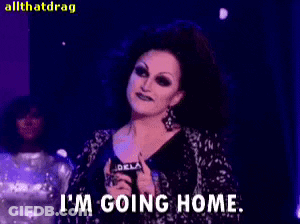 A Drag Queen Says " I 'M Going Home " While Holding A Microphone GIF