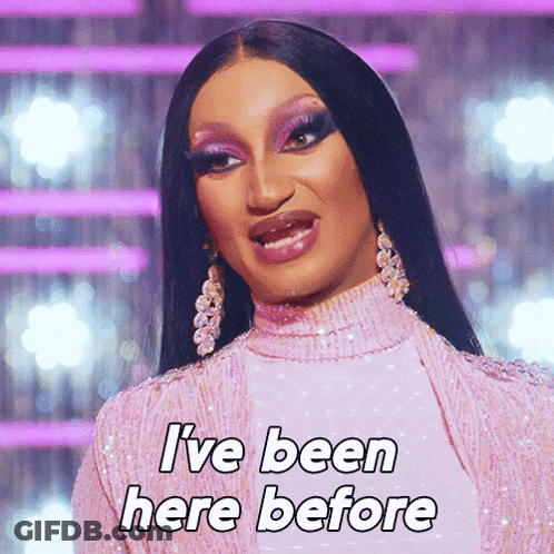 Drag Queen Saying Ive Been Here Before In Pink Top GIF
