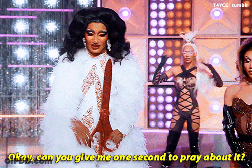 Drag Queen Says Give Me One Second To Pray GIF