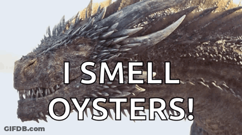 A Dragon With The Words " I Smell Oysters " Above It GIF
