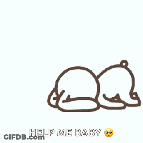 A Drawing Of A Bear Laying Down With The Words Help Me Baby Written Below It GIF