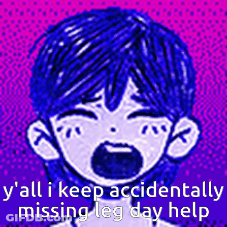 A Drawing Of A Boy Crying With The Words Y All I Keep Accidentally Missing Leg Day Help GIF