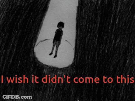 A Drawing Of A Boy With The Words " I Wish It Didn 'T Come To This " GIF
