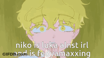 A Drawing Of A Boy With The Words Niko Is Luka Almost Irl And Is Fedyamaxxing GIF