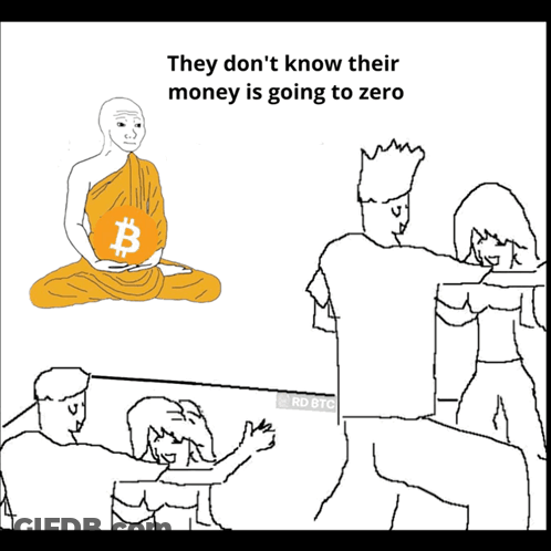 A Drawing Of A Buddha Holding A Coin With The Words They Don T Know Their Money Is Going To Zero GIF