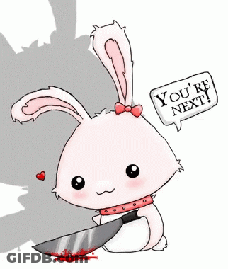 A Drawing Of A Bunny Holding A Bloody Knife With A Speech Bubble That Says You 'Re Next GIF
