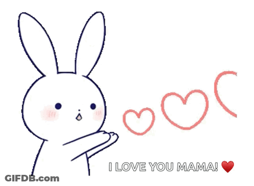A Drawing Of A Bunny With The Words I Love You Mama Below It GIF
