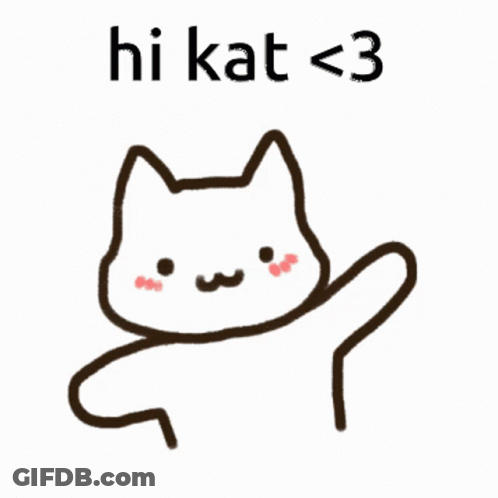 A Drawing Of A Cat With The Words Hi Kat < 3 GIF
