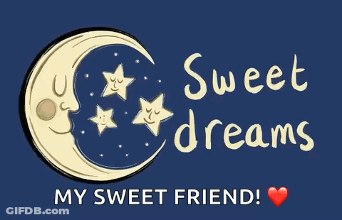 A Drawing Of A Crescent Moon With Stars And The Words " Sweet Dreams My Sweet Friend " GIF