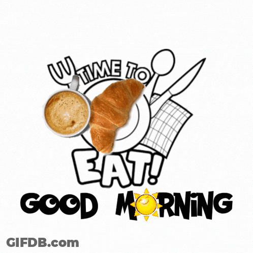 A Drawing Of A Croissant And A Cup Of Coffee With The Words " It 'S Time To Eat " Below It GIF