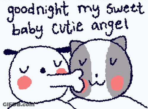 A Drawing Of A Dog And Cat With The Words Goodnight My Sweet Baby Cutie Angel GIF