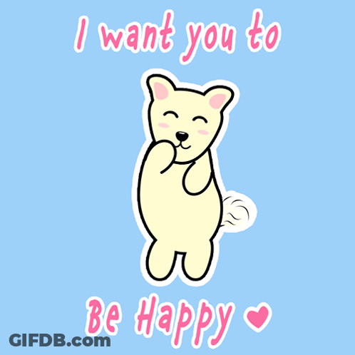 Dog Drawing With I Want You To Be Happy GIF