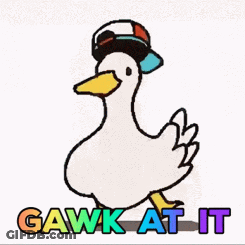 A Drawing Of A Duck Wearing A Hat And The Words Gawk At It Below It GIF