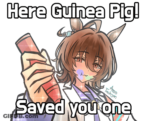 A Drawing Of A Girl Holding A Tube With The Words Here Guinea Pig Saved You One GIF