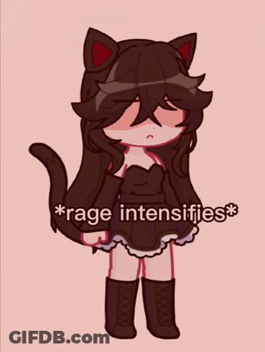 A Drawing Of A Girl With Cat Ears And The Words * Rage Intensifies * On The Bottom GIF