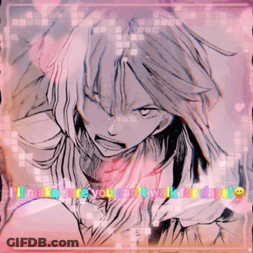 A Drawing Of A Girl With The Words " I Make Sure You Can 'T Walk For Days " On The Bottom GIF