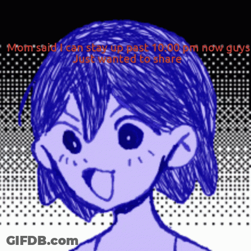 A Drawing Of A Girl With The Words Mom Said I Can Stay Up Past 10:00 Pm Now Guys Just Wanted To Share Below It GIF