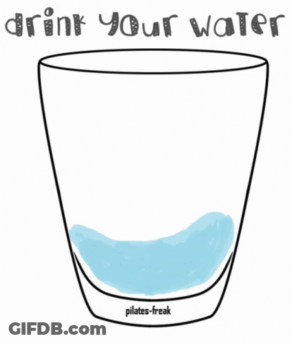 A Drawing Of A Glass Of Water With The Words Drink Your Water GIF