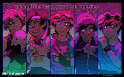 A Drawing Of A Group Of Anime Characters With The Words Me And The Krew When We Together GIF