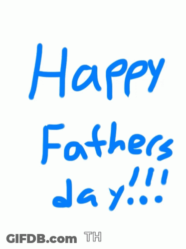 A Drawing Of A Happy Father 'S Day GIF