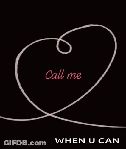 A Drawing Of A Heart With The Words Call Me When U Can On It GIF