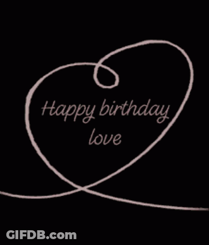 A Drawing Of A Heart With The Words Happy Birthday Love Written Inside Of It GIF
