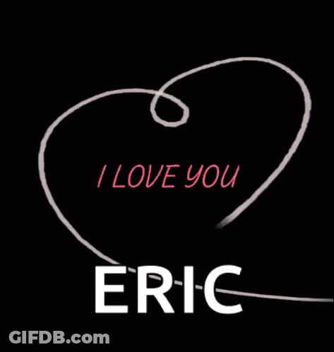 A Drawing Of A Heart With The Words " I Love You Eric " GIF