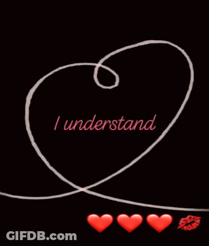 A Drawing Of A Heart With The Words I Understand Below It GIF