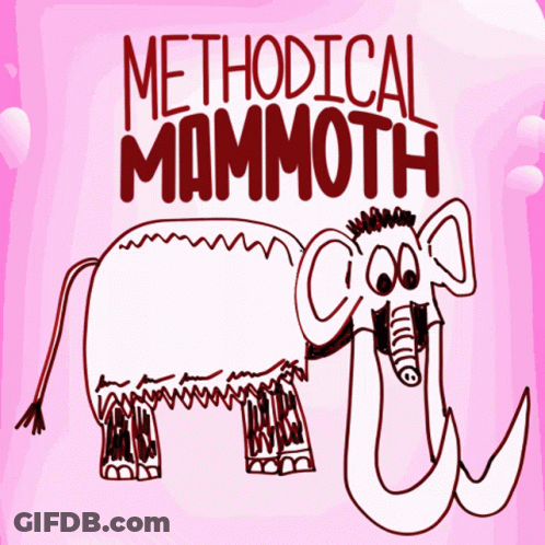 A Drawing Of A Mammoth With The Words Methodical Mammoth On It GIF