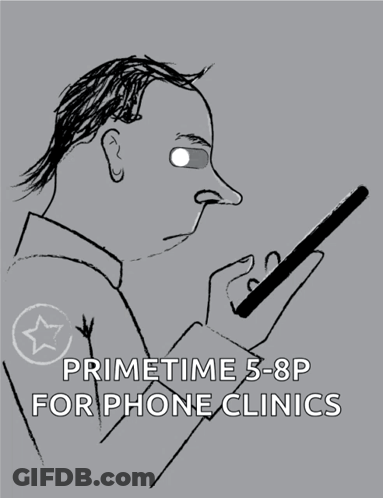 A Drawing Of A Man Holding A Cell Phone With The Words Primetime 5-8P For Phone Clinics GIF