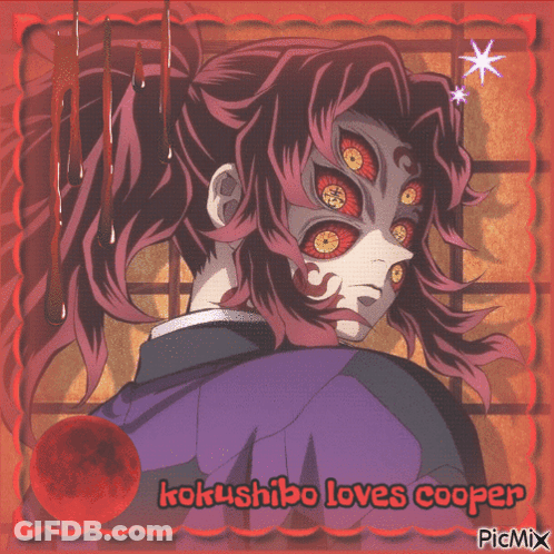 A Drawing Of A Man With Many Eyes And The Words Kokushibo Loves Cooper GIF