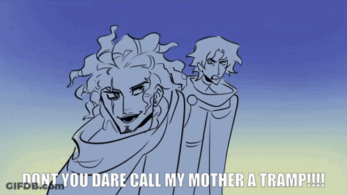 A Drawing Of A Man With The Words " Dont You Dare Call My Mother A Tramp " GIF