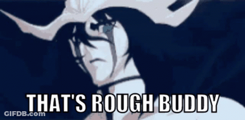 A Drawing Of A Man With The Words That 'S Rough Buddy GIF