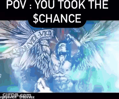 A Drawing Of A Man With Wings And The Words " You Took The $ Chance " GIF