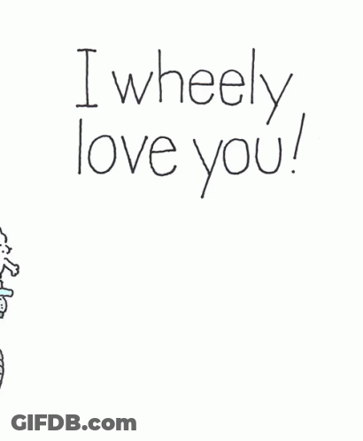 A Drawing Of A Person Riding A Unicycle With The Words I Wheelly Love You GIF