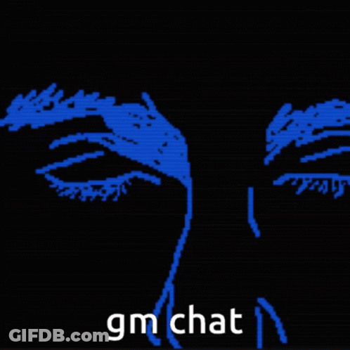 A Drawing Of A Person 'S Eyes With The Words Gm Chat GIF