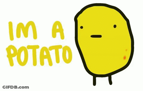 A Drawing Of A Potato With The Words " Im A Potato " Written On It GIF