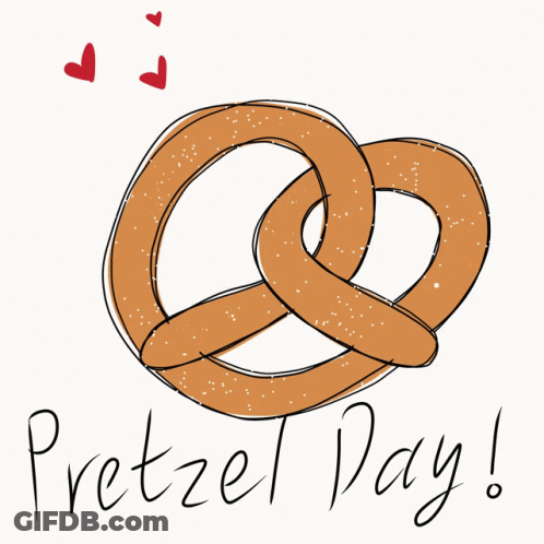 A Drawing Of A Pretzel With The Words Pretzel Day Written Below It GIF