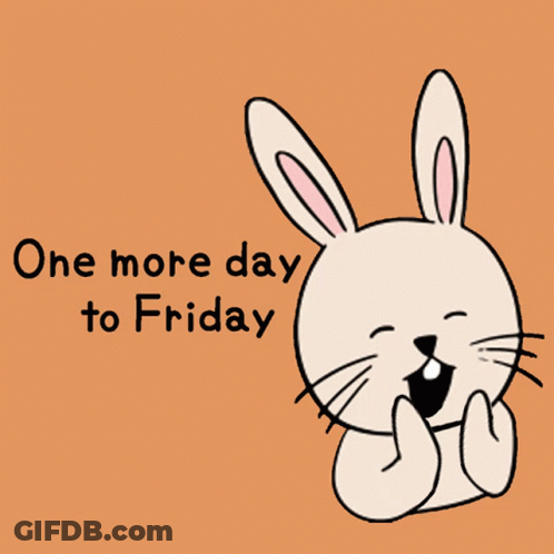A Drawing Of A Rabbit With The Words One More Day To Friday GIF