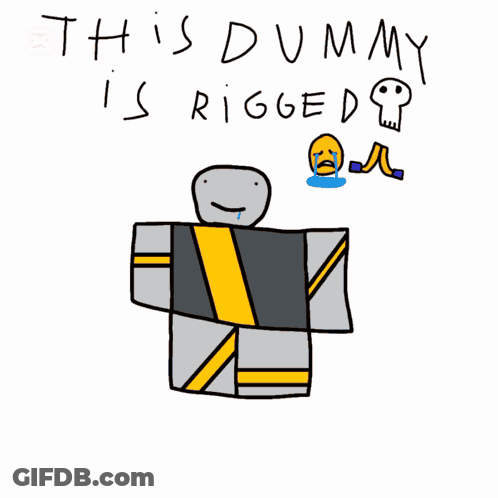 A Drawing Of A Robot With The Words This Dummy Is Rigged GIF