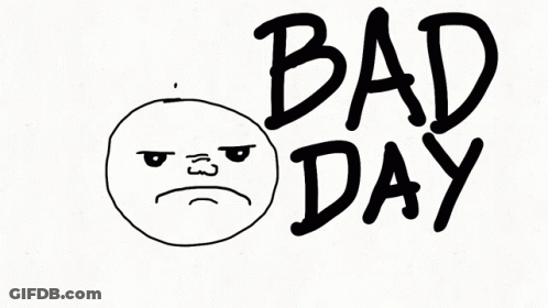 Sad Face Drawing With Bad Day Text GIF