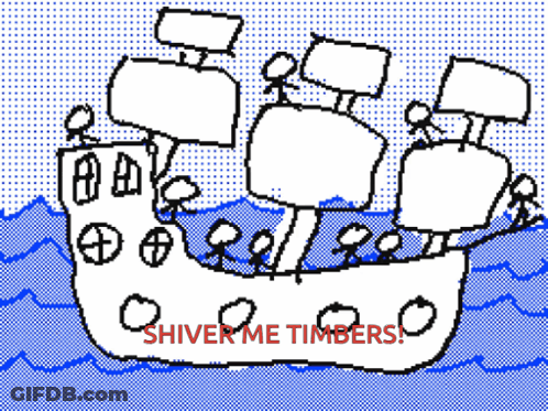 A Drawing Of A Ship With The Words " Shiver Me Timbers " Written On It GIF