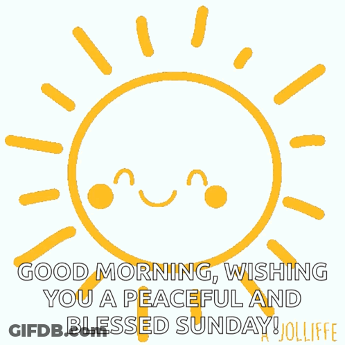 A Drawing Of A Sun With A Face And The Words Good Morning Wishing You A Peaceful And Blessed Sunday GIF