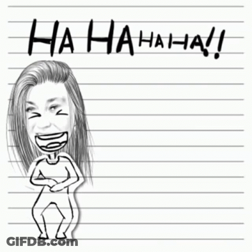 A Drawing Of A Woman Laughing On A Piece Of Paper With The Words Ha Ha Ha Ha Written Above Her GIF